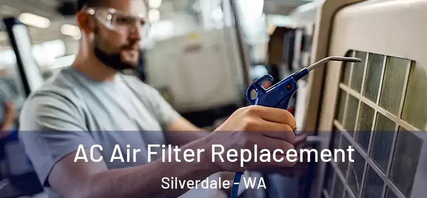  AC Air Filter Replacement Silverdale - WA