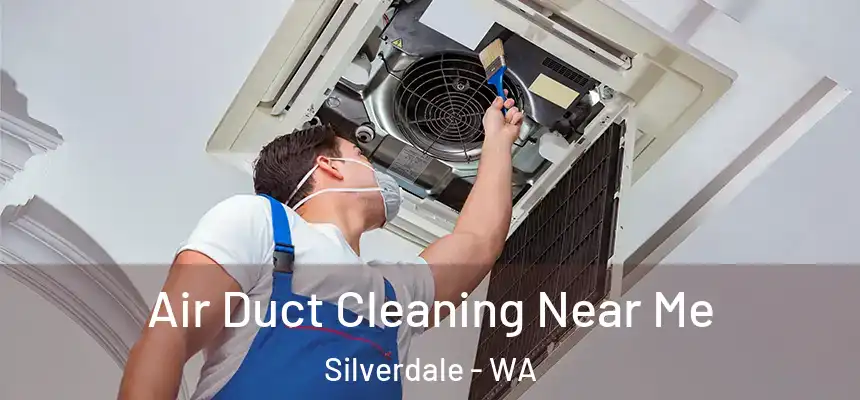  Air Duct Cleaning Near Me Silverdale - WA