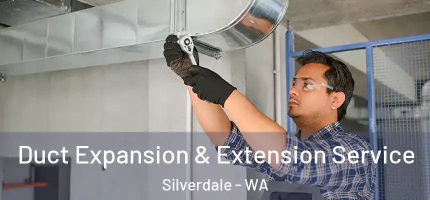 Duct Expansion & Extension Service Silverdale - WA