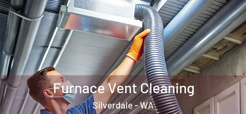  Furnace Vent Cleaning Silverdale - WA