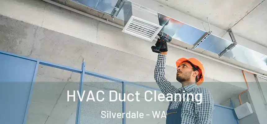  HVAC Duct Cleaning Silverdale - WA