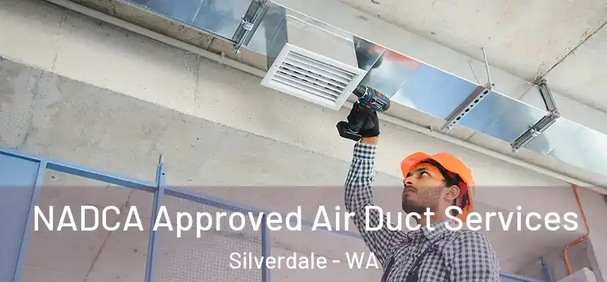  NADCA Approved Air Duct Services Silverdale - WA