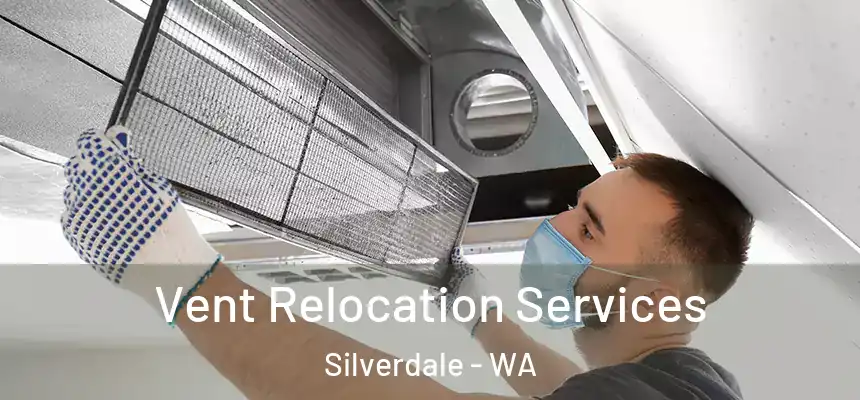 Vent Relocation Services Silverdale - WA